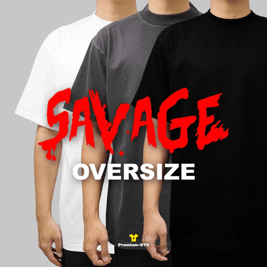 ตัวอย่างงานสกรีนบนเสื้อ SAVAGE Oversized จาก Premium-DTG คุณภาพสูง
