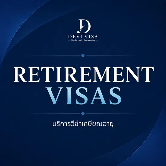 Thailand Retirement Visa Services for Foreigners